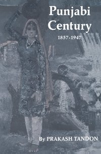 bokomslag Punjabi Century, 1857-1947