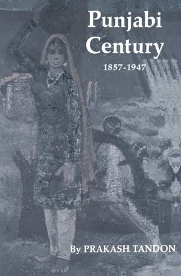 Punjabi Century, 1857-1947 1