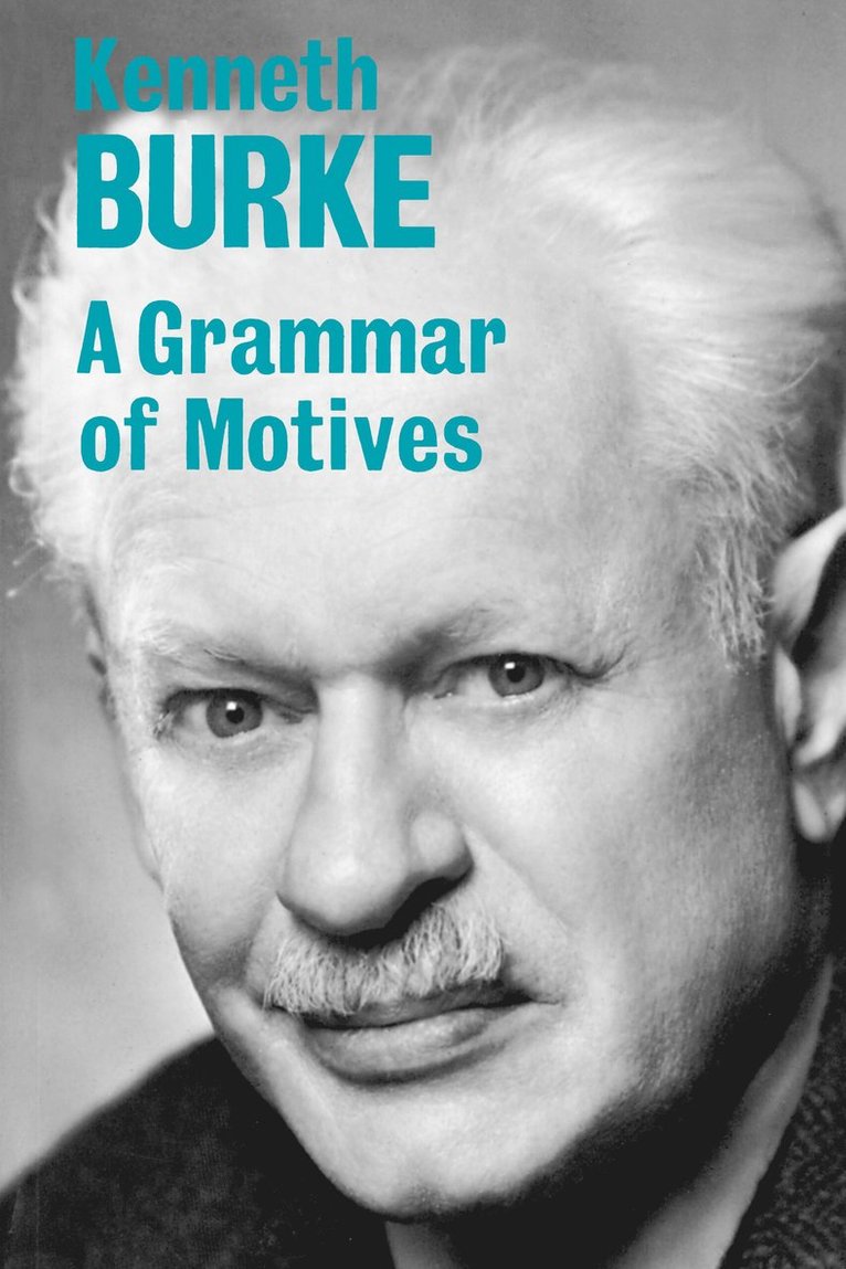 Kenneth Burke - Grammar of Motives, Häftad