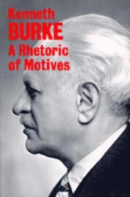 Kenneth Burke - Rhetoric of Motives, Häftad