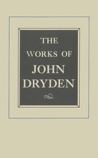 bokomslag The Works of John Dryden, Volume X