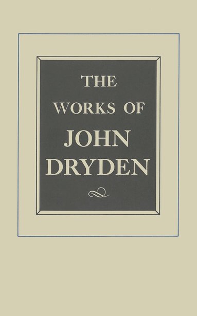John Dryden, Maximillian E. Nozak, George R. Guffey - Works of John Dryden, Volume X, Inbunden