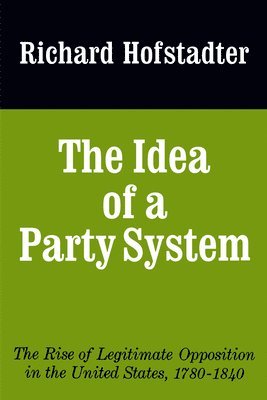 bokomslag The Idea of a Party System