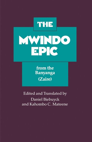Daniel Biebuyck, Kahombo C. Mateene - Mwindo Epic from the Banyanga, Häftad