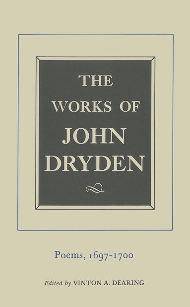 John Dryden, Vinton A. Dearing - Works of John Dryden, Volume VII, Inbunden