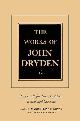 John Dryden, Maximillian E. Novak, Alan Roper, Prof. Alan Roper - Works of John Dryden, Volume XIII, Inbunden