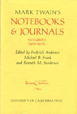 Mark Twain, Frederick Anderson, Michael Barry Frank, Kenneth M. Sanderson - Mark Twain's Notebooks and Journals, Volume I, Inbunden