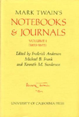 Mark Twain's Notebooks & Journals, Volume I 1