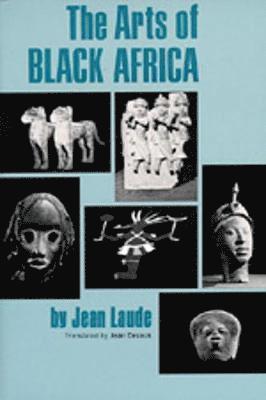 bokomslag The Arts of Black Africa