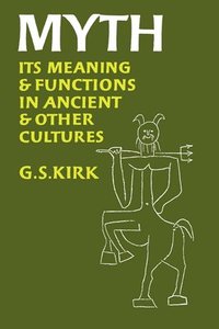 bokomslag Myth: Its Meaning and Functions in Ancient and Other Cultures Volume 40