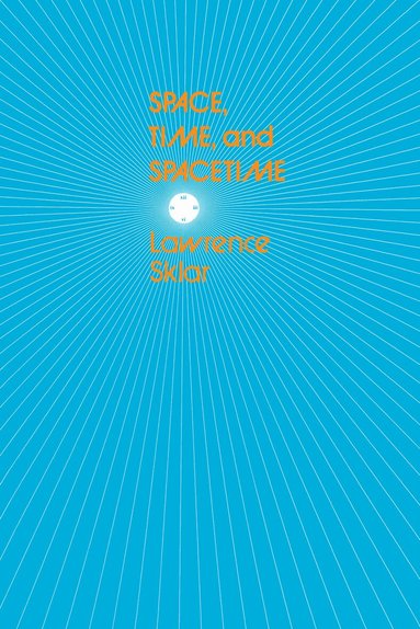 Lawrence Sklar - Space, Time, and Spacetime, Häftad