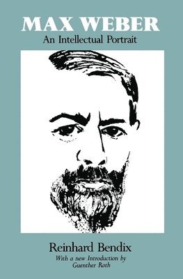 Reinhard Bendix - Max Weber, Häftad