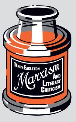 Terry Eagleton - Marxism and Literary Criticism, Häftad