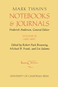 bokomslag Mark Twain's Notebooks and Journals, Volume III