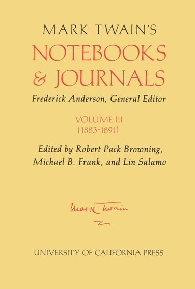 Mark Twain, Robert Browning, Michael Barry Frank, Lin Salamo, Frederick Anderson - Mark Twain's Notebooks and Journals, Volume III, Inbunden