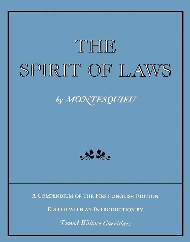 Montesquieu - Spirit of Laws, Häftad