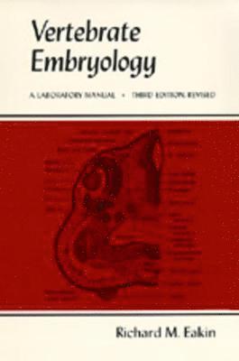Richard M. Eakin - Vertebrate Embryology, Häftad