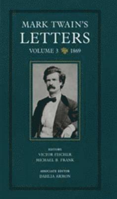 Mark Twain's Letters, Volume 3 1