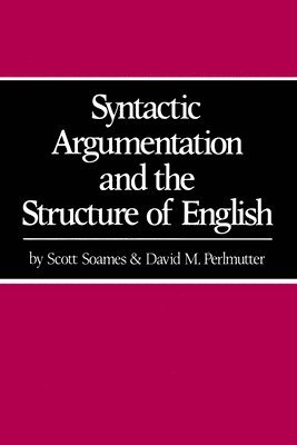 Syntactic Argumentation and the Structure of English 1