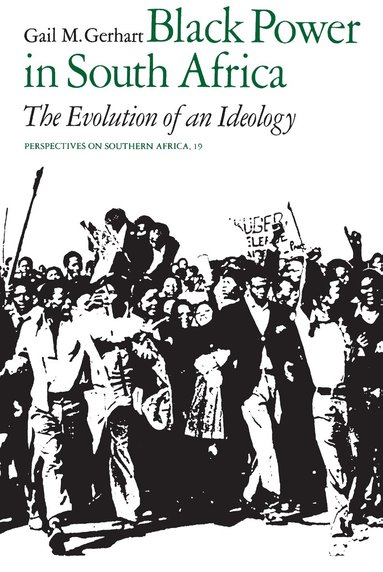 Gail M. Gerhart - Black Power in South Africa, Häftad