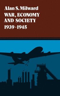 bokomslag War, Economy and Society, 1939-1945