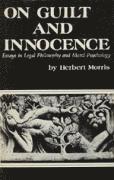 bokomslag On Guilt and Innocence: Essays in Legal Philosophy and Moral Psychology