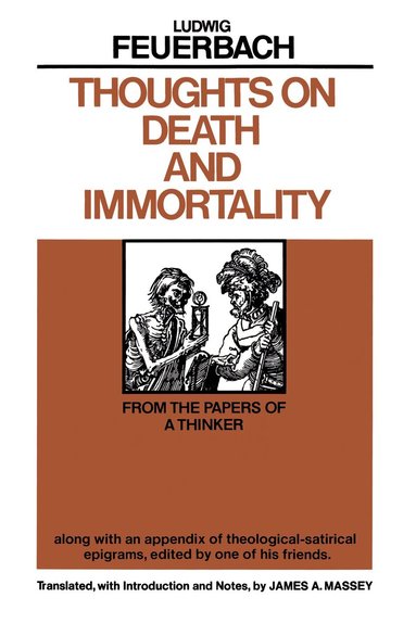 Ludwig Feuerbach - Thoughts on Death and Immortality, Häftad