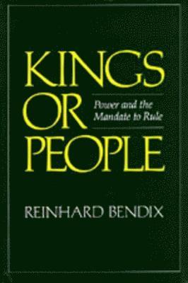 Reinhard Bendix - Kings or People, Häftad