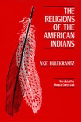 Ake Hultkrantz, Åke Hultkrantz - Religions of the American Indians, Häftad