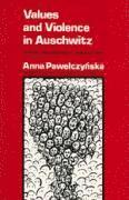 bokomslag Values and Violence in Auschwitz: A Sociological Analysis