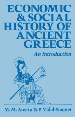 M.M. Austin, Pierre Vidal-Naquet - Economic and Social History of Ancient Greece, Häftad