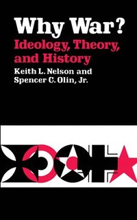 bokomslag Why War? Ideology, Theory, and History