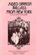 Judeo-Spanish Ballads from New York: Collected by Maír José Bernardete 1