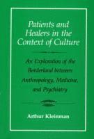 Arthur Kleinman - Patients and Healers in the Context of Culture, Häftad