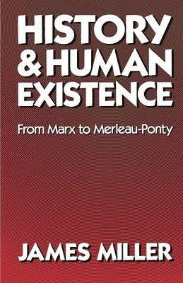 bokomslag History and Human Existence-From Marx to Merleau-Ponty
