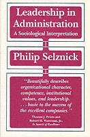 Philip Selznick - Leadership in Administration, Häftad