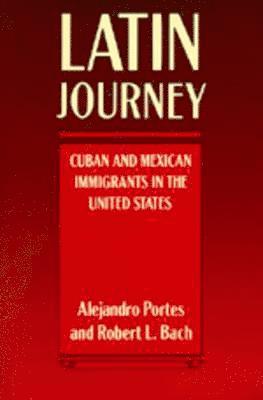 Alejandro Portes, Robert L. Bach - Latin Journey, Häftad