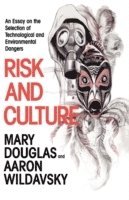 bokomslag Risk and Culture: An Essay on the Selection of Technological and Environmental Dangers