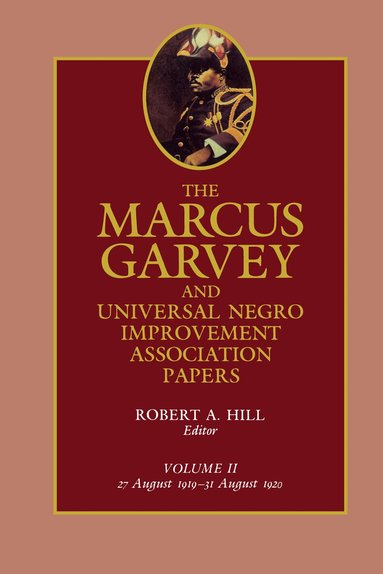 Marcus Garvey, Robert Abraham Hill - Marcus Garvey and Universal Negro Improvement Association Papers, Vol. II, Inbunden