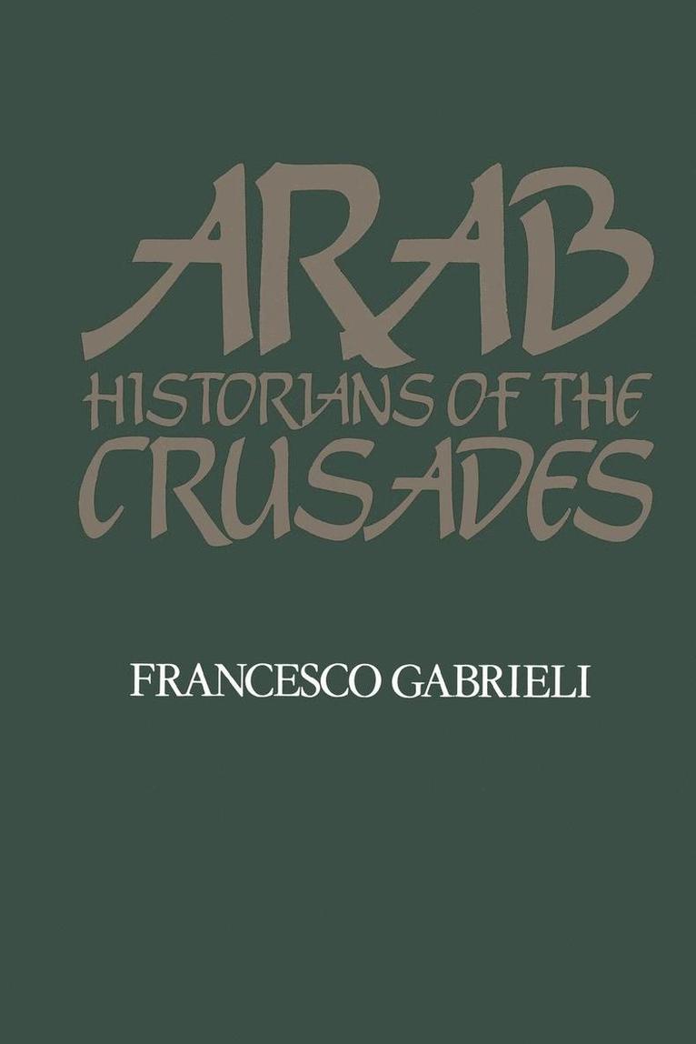 Arab Historians of the Crusades 1