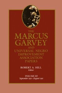 bokomslag The Marcus Garvey and Universal Negro Improvement Association Papers, Vol. III