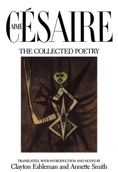 Aime Cesaire - Collected Poetry, Häftad