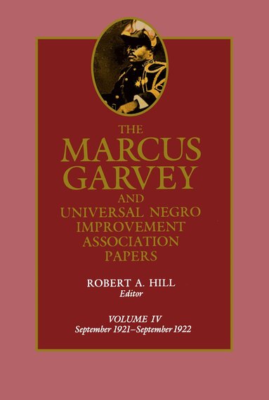 Marcus Garvey, Robert Abraham Hill - Marcus Garvey and Universal Negro Improvement Association Papers, Vol. IV, Inbunden