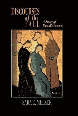 Sara E. Melzer - Discourses of the Fall, Inbunden