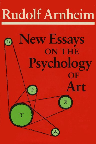 Rudolf Arnheim - New Essays on the Psychology of Art, Häftad