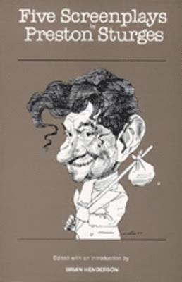 Preston Sturges, Brian Henderson - Five Screenplays by Preston Sturges, Häftad