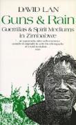 bokomslag Guns and Rain: Guerillas and Spirit Mediums in Zimbabwe Volume 38