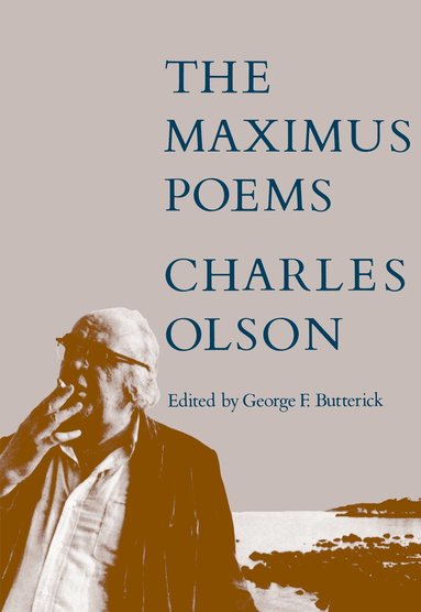 Charles Olson, George F. Butterick - Maximus Poems, Häftad