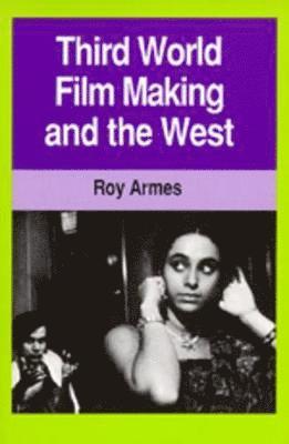 Roy Armes - Third World Film Making and the West, Häftad