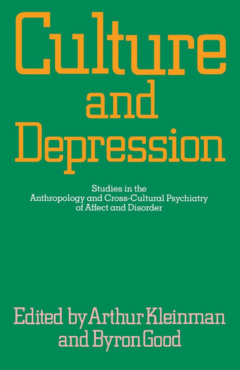 Arthur Kleinman, Byron J. Good - Culture and Depression, Häftad